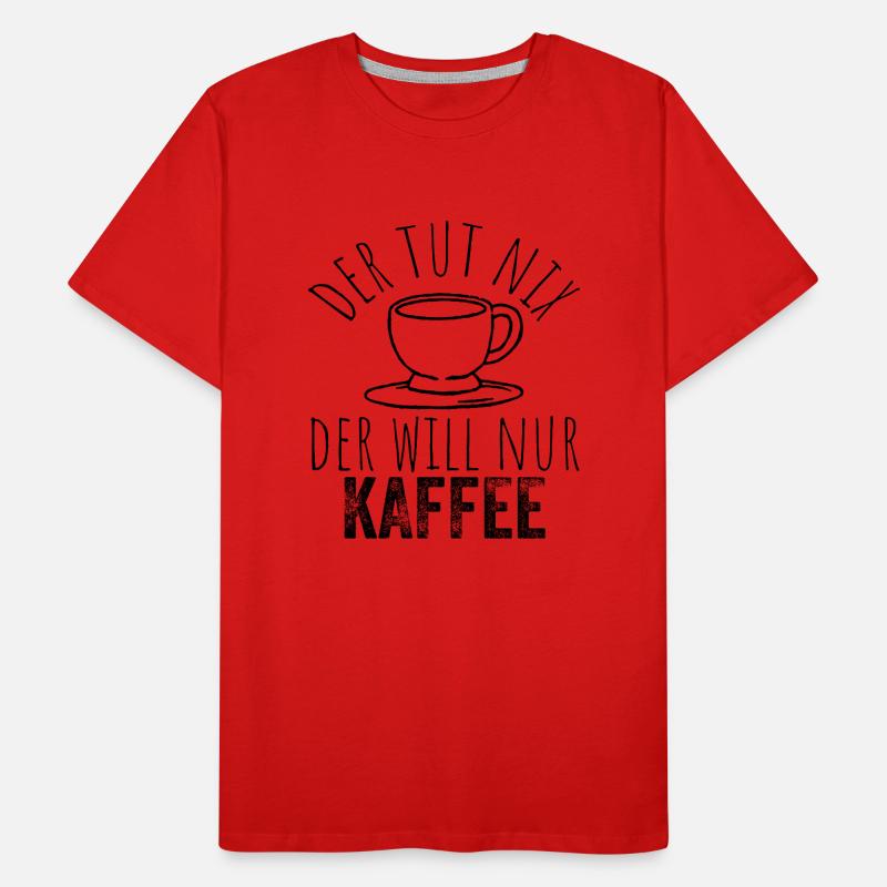 Der tut nix der will nur Kaffee - Kaffeetrinker Männer Premium Bio T-Shirt
