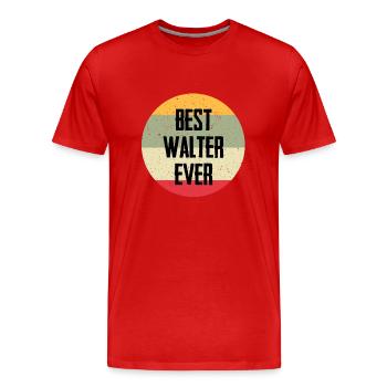 Best Walter Ever - Männer Premium Bio T-Shirt - Rot - Vorne - Damien (186cm)