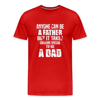 Anyone can be a father but takes someone special - Men's Premium Organic T-Shirt - red - Front - Damien (186cm)