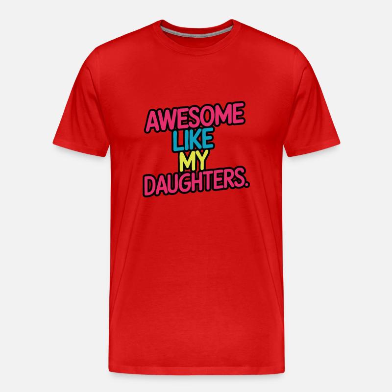 Awesome like my daughters - Männer Premium Bio T-Shirt - Rot