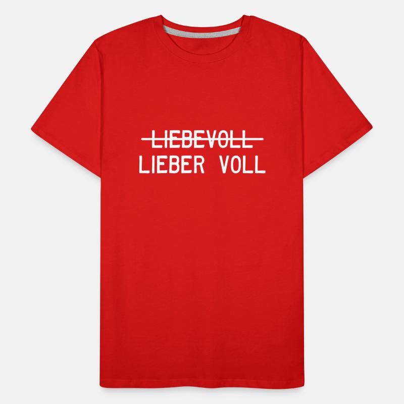 Liebevoll oder lieber voll? Männer Premium Bio T-Shirt