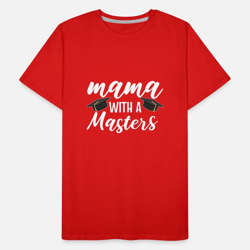 Master Studium Abschlussfeier Mutter Mama Männer Premium Bio T-Shirt
