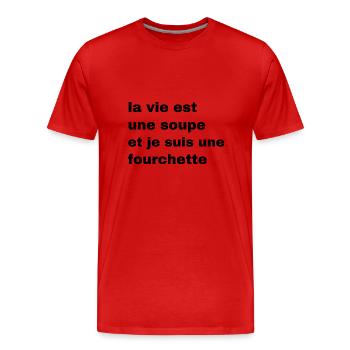 la vie est une soupe - T-shirt bio Premium Homme - rouge - Devant - Damien (186cm)
