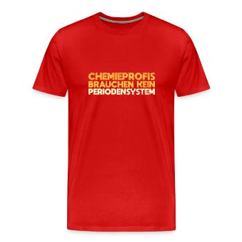 Chemieprofis Brauchen Kein Periodensystem - Männer Premium Bio T-Shirt - Rot - Vorne - Damien (186cm)