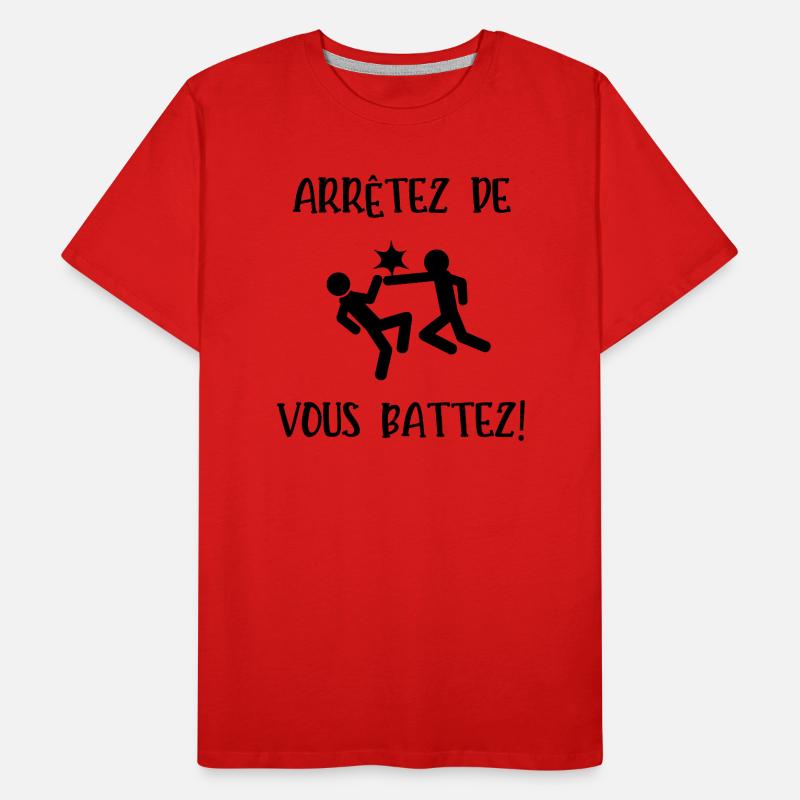 arrêtez de vous battez T-shirt bio Premium Homme