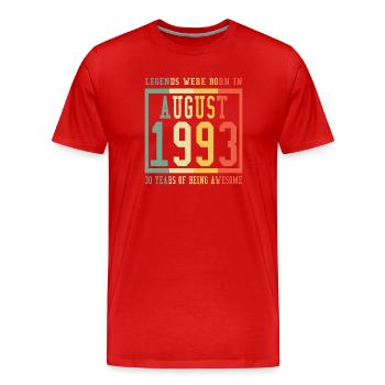 30 years - Legend were in born in AUGUST 1993 - T-shirt bio Premium Homme - rouge - Devant - Damien (186cm)