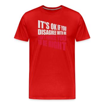 Vous n’êtes pas d’accord avec moi - T-shirt bio Premium Homme - rouge - Devant - Damien (186cm)