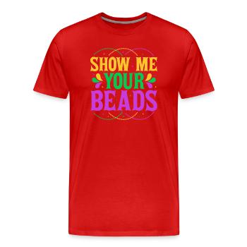 Montrez-moi vos perles défilé du Mardi Gras - T-shirt bio Premium Homme - rouge - Devant - Damien (186cm)