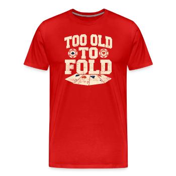 Trop vieux pour plier un joueur de poker - T-shirt bio Premium Homme - rouge - Devant - Damien (186cm)