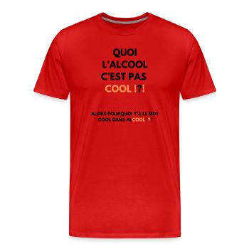 Alcohol is not cool - Men's Premium Organic T-Shirt - red - Front - Damien (186cm)