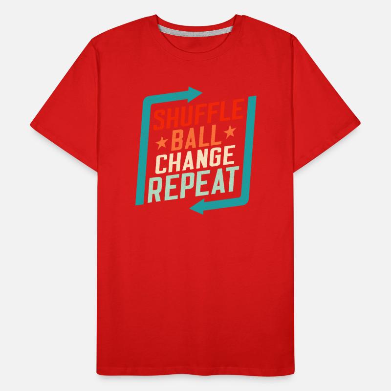 Mélanger, Ballon, Changer, Répéter Tap Dancer Tap Dance T-shirt bio Premium Homme