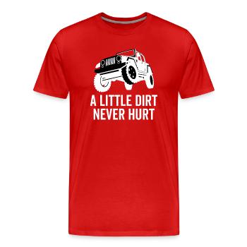 A Little Dirt Never Hurt - Men's Premium Organic T-Shirt - red - Front - Damien (186cm)