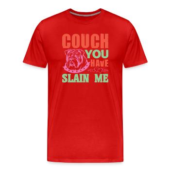 COUCH DU HAST MICH ERSCHLAGEN HUND - Männer Premium Bio T-Shirt - Rot - Vorne - Damien (186cm)