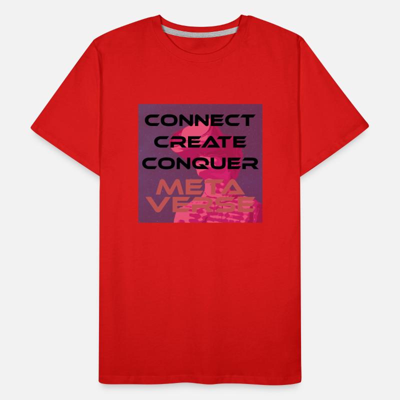 Connect, create, conquer Metaverse Men's Premium Organic T-Shirt