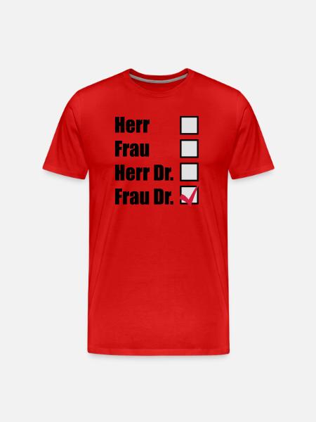 Frau Dr. - Männer Premium Bio T-Shirt - Rot