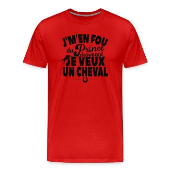 Je M'en Fou Du Prince Charmant Je Veux Un Cheval - T-shirt bio Premium Homme - rouge - Devant - Damien (186cm)