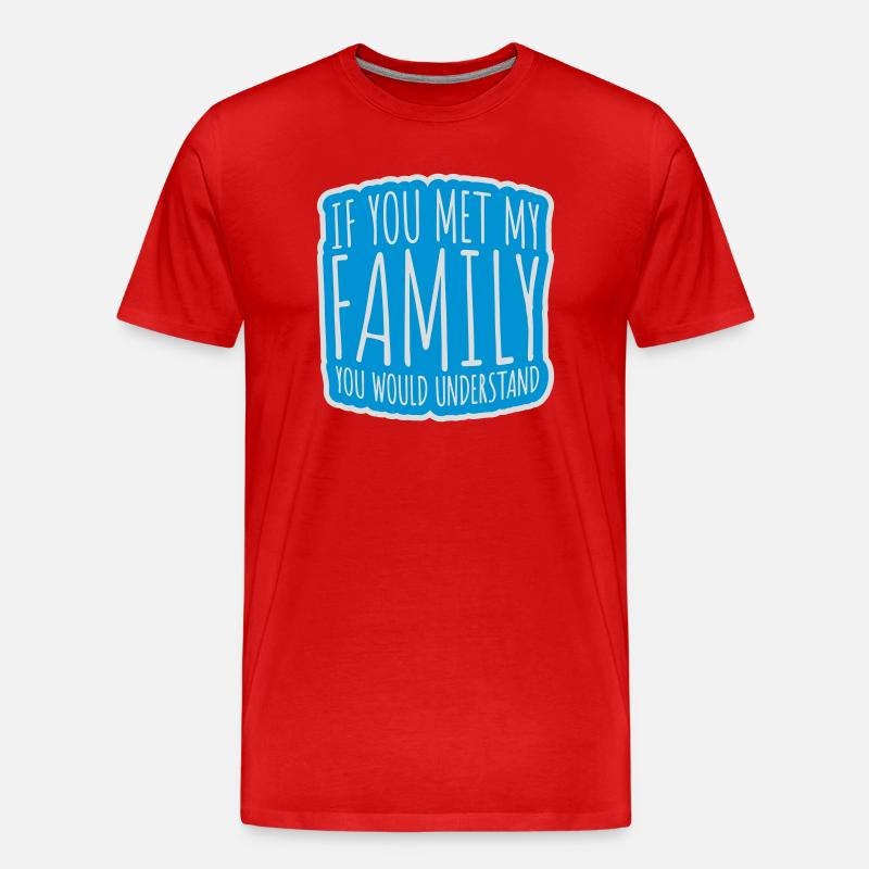 you would understand Zitat - Männer Premium Bio T-Shirt - Rot
