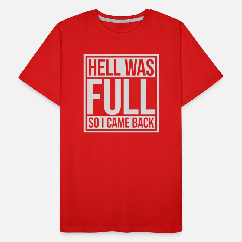 hell was full Zitat Männer Premium Bio T-Shirt