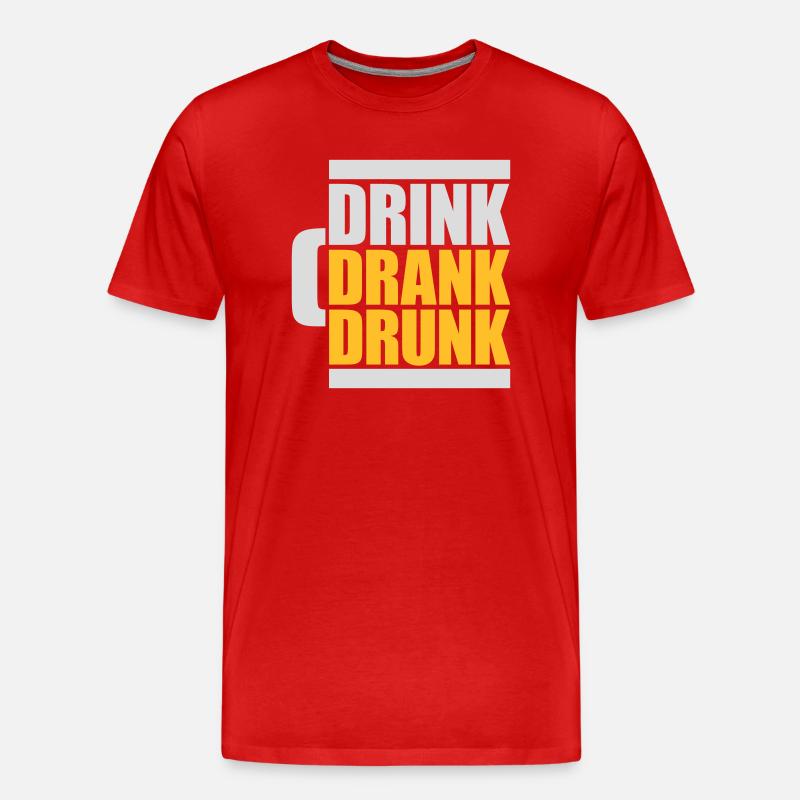 drink drank drunk quote - Men's Premium Organic T-Shirt - red