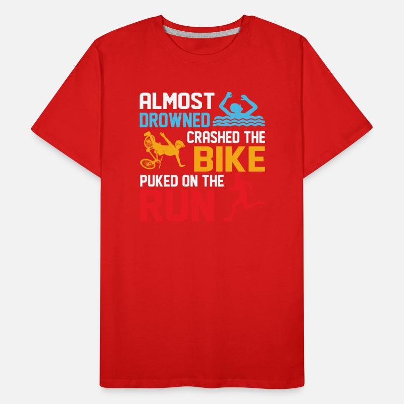 Almost drowned crashed the bike puked on run Triat Men's Premium Organic T-Shirt