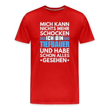 Nicht schockbarer Tiefbauer - Männer Premium Bio T-Shirt - Rot - Vorne - Damien (186cm)