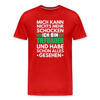 Nicht schockbarer Tiefbauer - Männer Premium Bio T-Shirt - Rot - Vorne - Damien (186cm)