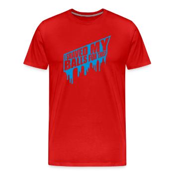 Je me suis rasé les couilles - T-shirt bio Premium Homme - rouge - Devant - Damien (186cm)