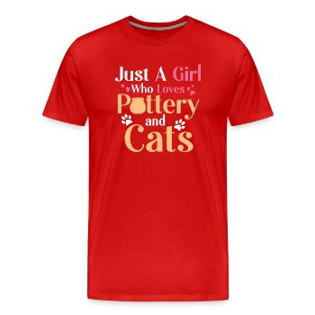 Just A Girl Who Loves Pottery And Cats Ceramics Ar - Männer Premium Bio T-Shirt - Rot - Vorne - Damien (186cm)