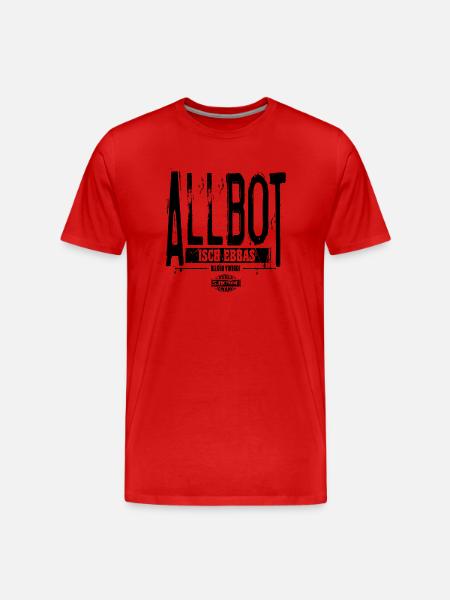 Allbot isch ebbas - Männer Premium Bio T-Shirt - Rot