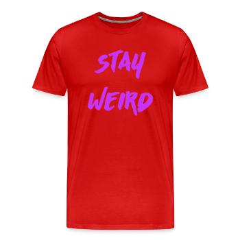 Stay Weird - Männer Premium Bio T-Shirt - Rot - Vorne - Damien (186cm)
