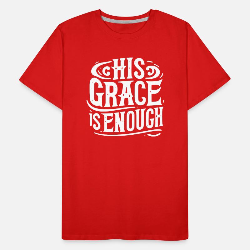 His Grace is Enough Men's Premium Organic T-Shirt