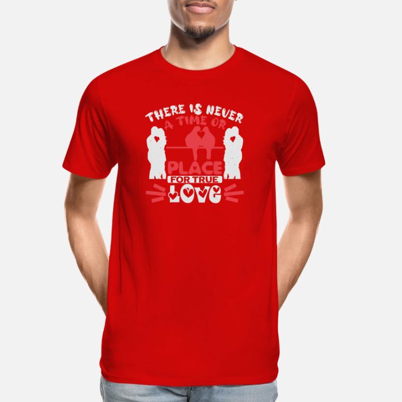 ES GIBT NIE EINE ZEIT ODER EINEN ORT LIEBE Männer Premium Bio T-Shirt
