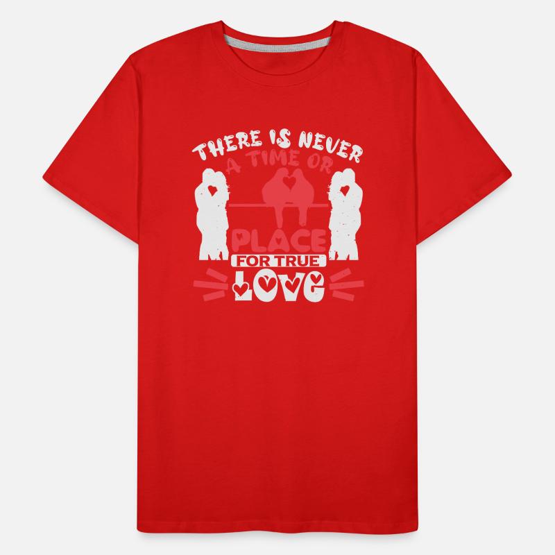 ES GIBT NIE EINE ZEIT ODER EINEN ORT LIEBE Männer Premium Bio T-Shirt