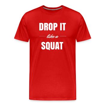Drop it like a Squat - Männer Premium Bio T-Shirt - Rot - Vorne - Damien (186cm)
