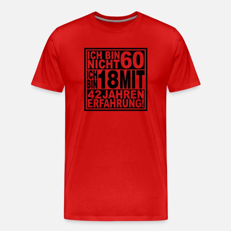 Ich bin nicht 60 ... - Männer Premium Bio T-Shirt - Rot