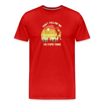 D'ont Follow Me I Do Stupid Things - T-shirt bio Premium Homme - rouge - Devant - Damien (186cm)