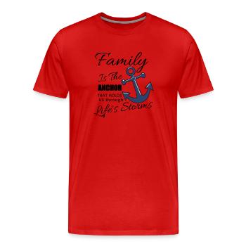 Family Is The Anchor That Holds Us Through Life's - Men's Premium Organic T-Shirt - red - Front - Damien (186cm)