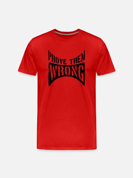 Prove Them Wrong - Men's Premium Organic T-Shirt - red