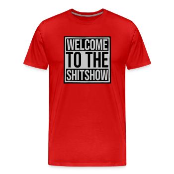 Bienvenue Shitshow Saying - T-shirt bio Premium Homme - rouge - Devant - Damien (186cm)