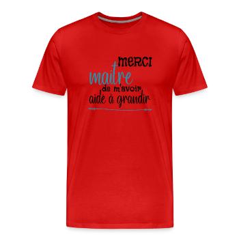 Merci maître de m'avoir aidé à grandir - T-shirt bio Premium Homme - rouge - Devant - Damien (186cm)