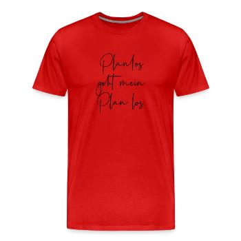 Planlos geht mein Plan los - Männer Premium Bio T-Shirt - Rot - Vorne - Damien (186cm)