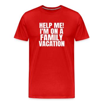 Help me! I´m on a Family Vacation - Männer Premium Bio T-Shirt - Rot - Vorne - Damien (186cm)