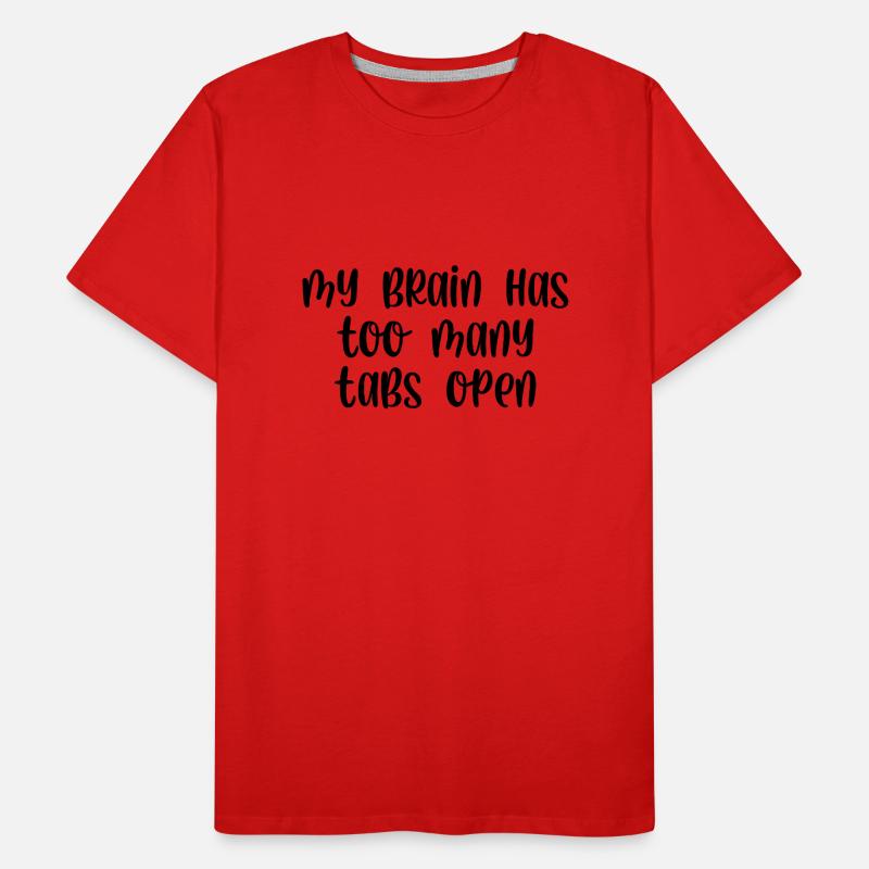 My brain has too many tabs open Men's Premium Organic T-Shirt
