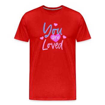 Sie sind geliebt Geliebte originelle Geschenkidee - Männer Premium Bio T-Shirt - Rot - Vorne - Damien (186cm)