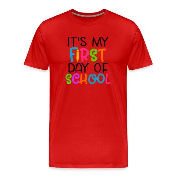MON PREMIER JOUR D’ÉCOLE SCOLAIRE MOTIVATIONS ABC - T-shirt bio Premium Homme - rouge - Devant - Damien (186cm)