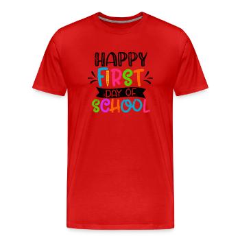 JOYEUX PREMIER JOUR D’INSCRIPTION À L’ÉCOLE EN DISANT - T-shirt bio Premium Homme - rouge - Devant - Damien (186cm)