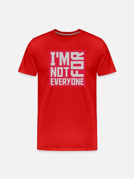 Im not for everyone - Men's Premium Organic T-Shirt - red