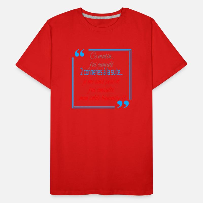 2 conneries à la suite T-shirt bio Premium Homme