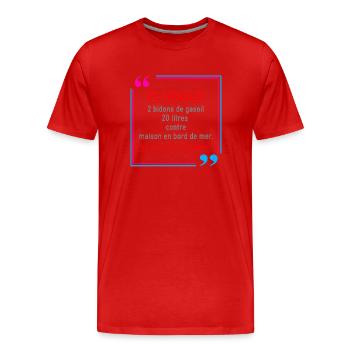 Echange gas-oil contre maison bord de mer - T-shirt bio Premium Homme - rouge - Devant - Damien (186cm)