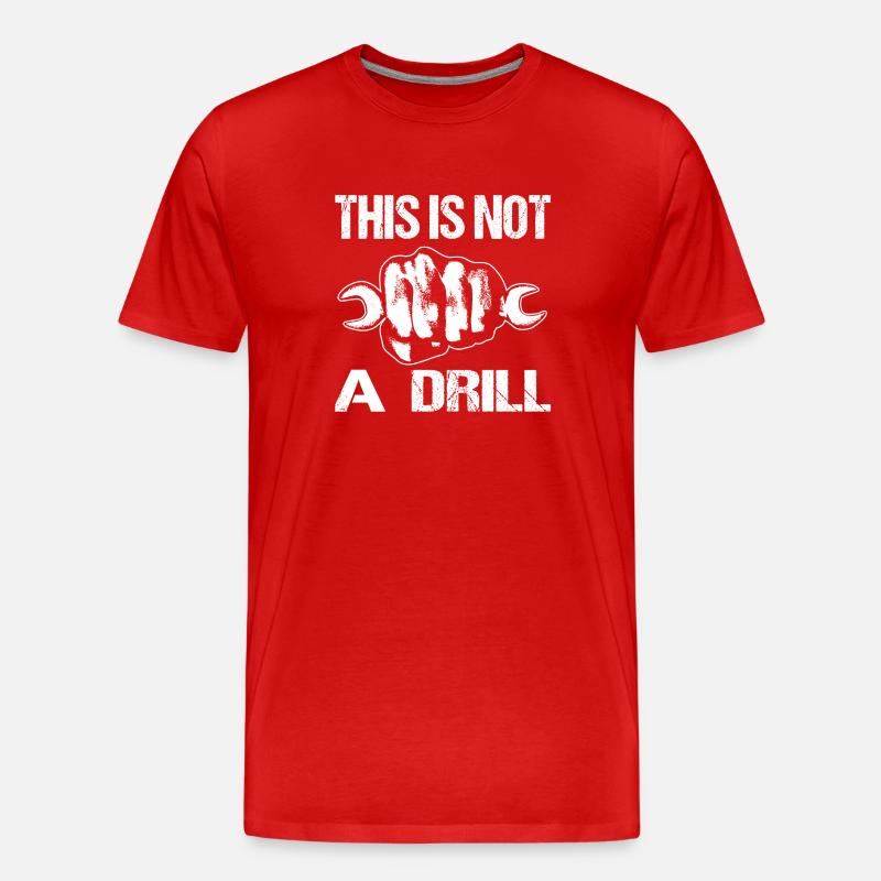 THIS IS NOT A DRILL - Männer Premium Bio T-Shirt - Rot